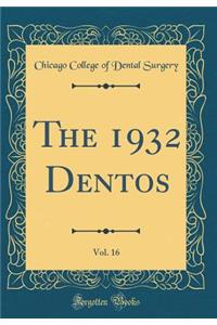 The 1932 Dentos, Vol. 16 (Classic Reprint)