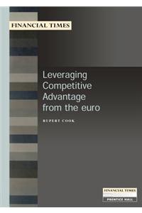 Leveraging Competitive Advantage from the Euro