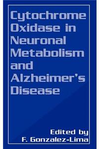 Cytochrome Oxidase in Neuronal Metabolism and Alzheimer's Disease