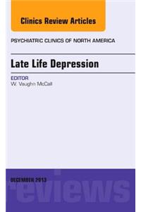 Late Life Depression, an Issue of Psychiatric Clinics