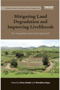 Mitigating Land Degradation and Improving Livelihoods