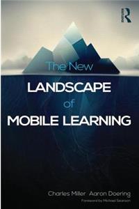 The New Landscape of Mobile Learning