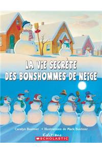 La Vie Secrète Des Bonshommes de Neige