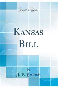 Kansas Bill (Classic Reprint)