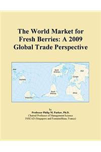 The World Market for Fresh Berries