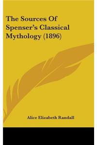 The Sources Of Spenser's Classical Mythology (1896)