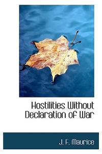 Hostilities Without Declaration of War