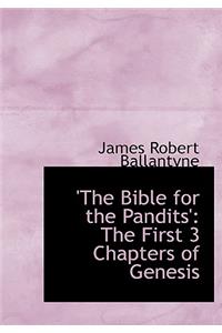 The Bible for the Pandits'