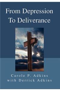 From Depression to Deliverance