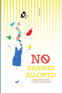 No Nannies Allowed