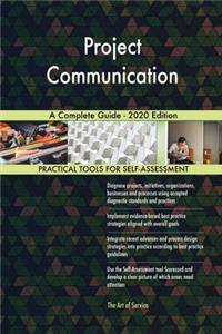 Project Communication A Complete Guide - 2020 Edition
