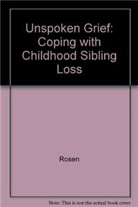 Unspoken Grief: Coping with Childhood Sibling Loss