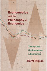 Econometrics and the Philosophy of Economics