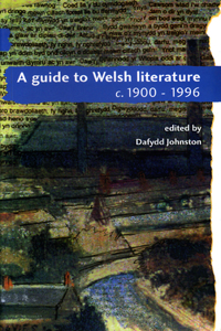 A Guide to Welsh Literature: 1900-1996