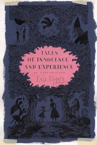 Tales Of Innocence And Experience: An Exploration