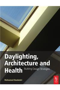 Daylighting, Architecture and Health