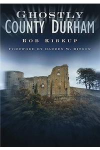 Ghostly County Durham