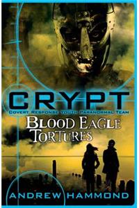 CRYPT: Blood Eagle Tortures