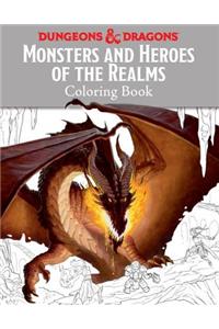 Monsters and Heroes of the Realms: A Dungeons & Dragons Coloring Book