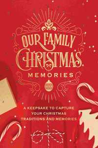 Our Family Christmas Memories