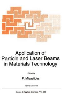 Application of Particle and Laser Beams in Materials Technology