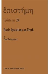 Basic Questions on Truth