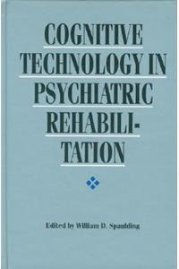 Cognitive Technology in Psychiatric Rehabilitation
