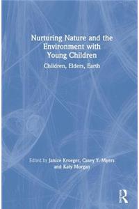 Nurturing Nature and the Environment with Young Children