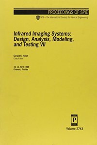 Infrared Imaging Systems: Design Analysis Modeling and Testing Vii