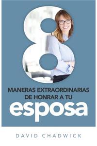 8 Maneras de Honrar a Tu Esposa