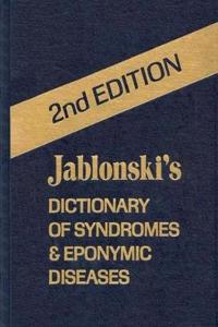 Jablonski's Dictionary of Syndromes and Eponymic Diseases-New Ed