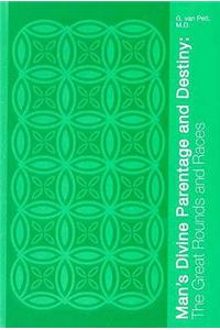 Man's Divine Parentage and Destiny