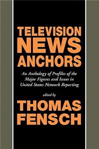 Television News Anchors