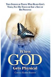 When God Gets Physical