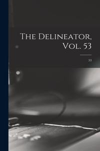 Delineator, Vol. 53; 53