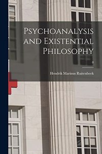 Psychoanalysis and Existential Philosophy; 0