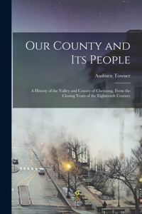 Our County and its People