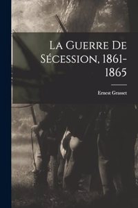 Guerre De Sécession, 1861-1865