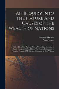 Inquiry Into the Nature and Causes of the Wealth of Nations