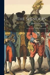 Spenders: A Tale of the Third Generation