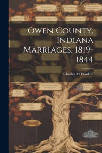 Owen County, Indiana Marriages, 1819-1844