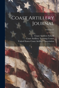 Coast Artillery Journal; Volume 57