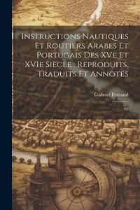 Instructions nautiques et routiers Arabes et Portugais des XVe et XVIe siècle