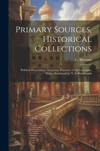 Primary Sources, Historical Collections