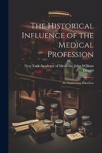 Historical Influence of the Medical Profession