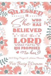 Blessed Is She Who Has Believed That The Lord Would Fulfill His Promises To Her
