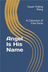Angel Is His Name