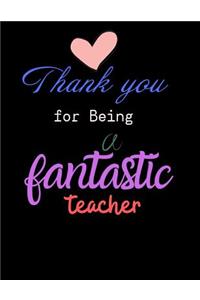 Thank you for being a fantastic Teacher