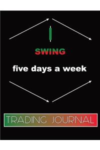 Forex Trading Journal I Swing Five Days a Week