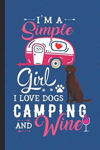 I'm A Simple Girl I Love Dogs Camping and Wine
